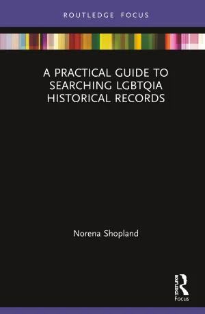 A Practical Guide to Searching LGBTQIA Historical Records